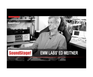 Ed Meitner Interview - EmmLabs, Meitner Audio